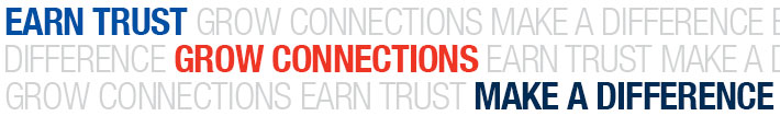 Our Values: Earn Trust, Grow Connections, Make a Difference